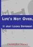 Life's Not Over It Just Looks Different