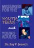 MESSAGES FOR THE YOUTH  TEENS  and YOUNG ADULTS