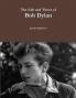 The Life And Times Of Bob Dylan