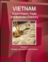 Vietnam Export-Import Trade and Business Directory Volume 1 Strategic Information and Contacts