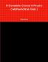 A Complete Course in Physics ( Mathematical Tools )