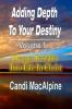 Adding Depth to Your Destiny: Deeper Insights Into Life in Christ: 1