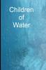 Children of Water
