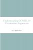 Understanding COVID-19 Vaccination Arguments
