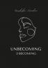 Unbecoming 2 becoming