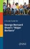 A Study Guide for George Bernard Shaw's Major Barbara