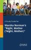A Study Guide for Marsha Norman's "Night Mother ('Night Mother)"