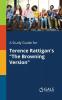 A Study Guide for Terence Rattigan's The Browning Version