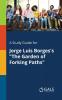 A Study Guide for Jorge Luis Borges's The Garden of Forking Paths