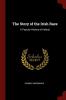 The Story of the Irish Race: A Popular History of Ireland