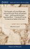 The Principles of Critical Philosophy Selected From the Works of Emmanuel Kant ... and Expounded by James Sigismund Beck ... Translated From the German by an Auditor of the Latter