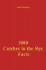 1000 Catcher in the Rye Facts