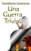 Una Guerra Trivial