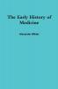 The Early History of Medicine