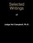 Selected Writings of Judge Hal Campbell Ph.D.