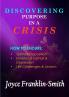 DISCOVERING PURPOSE IN A CRISIS