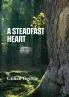 A STEADFAST HEART