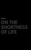 On the Shortness of Life