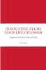 INNOVATIVE TECHS YOUR LIFE-CHANGER