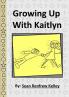 Growing Up With Kaitlyn