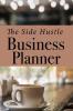 Side Hustle Business Planner for Small Businesses | Undated Journal and Business Tracker Pages | 6 X 9 | 154 Pages | Idea Pages | Budget Tracker | Social Media Tracker |