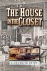 The House in the Closet