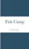 Fish Camp