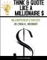 THINK & QUOTE LIKE A MILLIONAIRE $