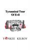Tyrannical Tour of Evil