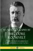An Autobiography by Theodore Roosevelt