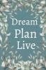 Dream Plan Live Planner