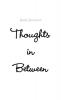 thoughts in between