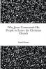 Why Jesus Commands His People to Leave the Christian Church