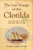 The Last Voyage  of the Clotilda  the True Story of the   Last Slave Ship Voyage  (1914)