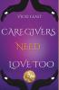Vicki Eeast - Caregivers Need Love too