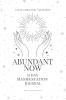 Abundant Now • 31 Day Manifestation Workbook + Journal
