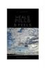 Heals Feels & Pills: Book of Poerty & short stories Vol 1