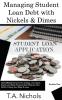 Managing Student Loan Debt  with Nickels and Dimes Book 1