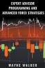 Expert Advisor Programming and Advanced Forex Strategies