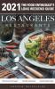 2021 Los Angeles Restaurants - The Food Enthusiast&#8217;s Long Weekend Guide