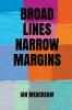Broad Lines Narrow Margins