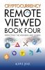 Cryptocurrency Remote Viewed Book Four