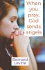 When You Pray God Sends Angels