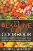 The Alkaline Diet CookBook