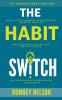 The Habit Switch