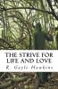The Strive for Life and Love