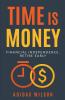 Time Is Money - Financial Independence Retire Early