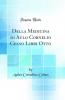 Della Medicina di Aulo Cornelio Celso Libri Otto (Classic Reprint)