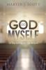 God and Myself: An Inquiry Into the True Religion