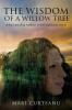 The Wisdom of a Willow Tree